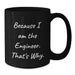 Funny Engineer Black Coffee Mugs Gifts from Friends to Graduation Unique Gifts for Engineer Men - Additional