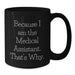 Funny Medical Assistant Gifts from Friends, for Medical Assistants, Black Coffee Mug on Valentine's - Additional
