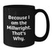 Funny Millwright Black Coffee Mug, Unique Gifts from Men to Millwright, Valentine's Unique Gift Ideas for Him - Additional