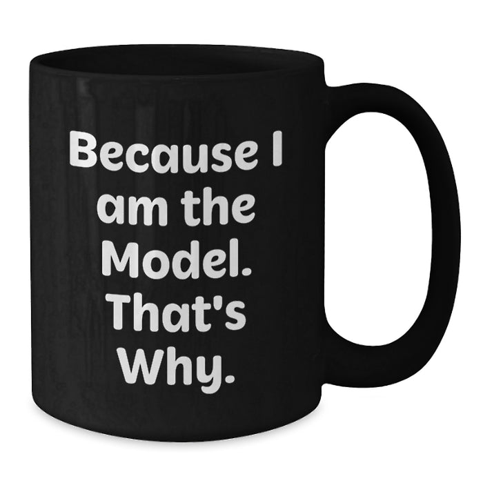 Funny Model Gifts, Black Coffee Mugs for Model Enthusiasts, Valentine's Unique Gifts from Friends and Family - Additional