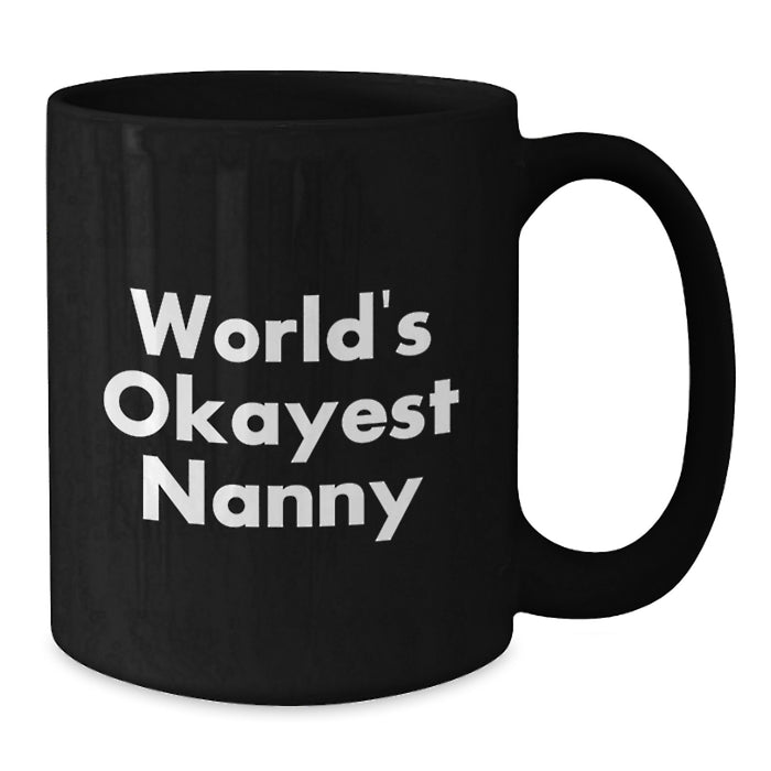Funny World's Okayest Nanny Graduation Unique Gifts from Family to Nanny Black Coffee Mugs, Nanny Gifts for Men Women Friends Coworkers Family - Additional