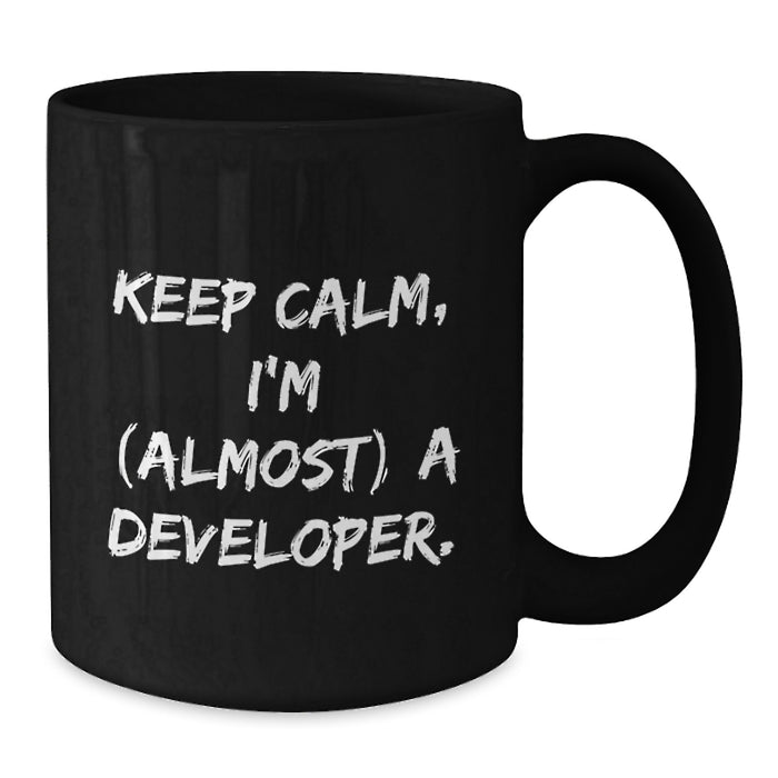 Funny Developer Gifts from Friends and Family, Keep Calm I'm (almost) A Developer Black Coffee Mug for Graduation Unique Gifts - Additional