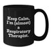 Funny Respiratory Therapist Gifts from Friends for Respiratory Therapist Christmas Unique Mugs, Black Coffee Mug - Keep Calm, I'm almost a Respiratory Therapist. - Additional