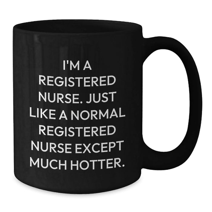 Unique Gifts for Registered Nurses from Friends, Funny Hot Nurse Mugs for Christmas, 11oz Black Coffee Mug - Additional