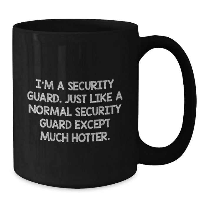 Funny Security Guard Humor Black Coffee Mug Gifts from Friends for Security Guard Birthday - Additional