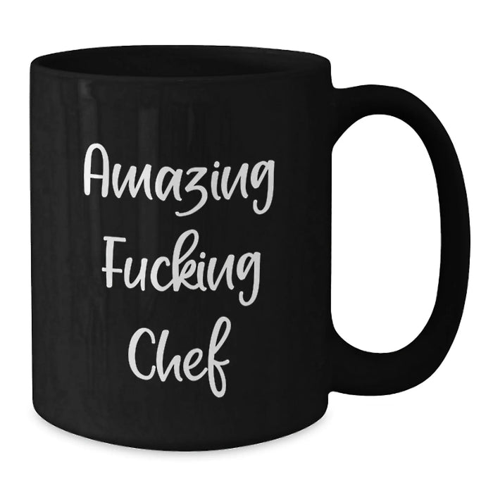 Funny Chef Gifts from Friends for Graduation - Amazing F--king Chef Black Coffee Mug, 11oz or 15oz, Microwave and Dishwasher Safe - Additional