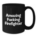 Funny Firefighter Gifts for Men, Firefighter Black Coffee Mug with Amazing F--king Firefighter Quote, Graduation Unique Gifts from Friends, Family, Coworkers - Additional