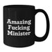 Funny Minister Gifts for Men, Black Coffee Mug, 'Amazing F--king Minister' Quote, Unique Graduation Unique Gifts from Friends, Family - Additional