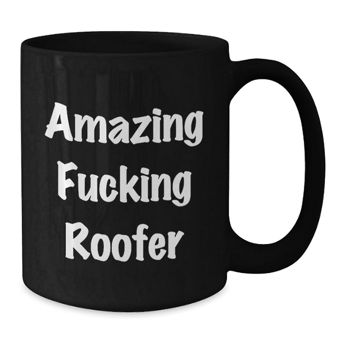 Roofer Inspired Funny Black Coffee Mugs Gifts from Friends for Men, Women, Roofer, or Coworkers, Perfect Unique Graduation Unique Gifts - Additional