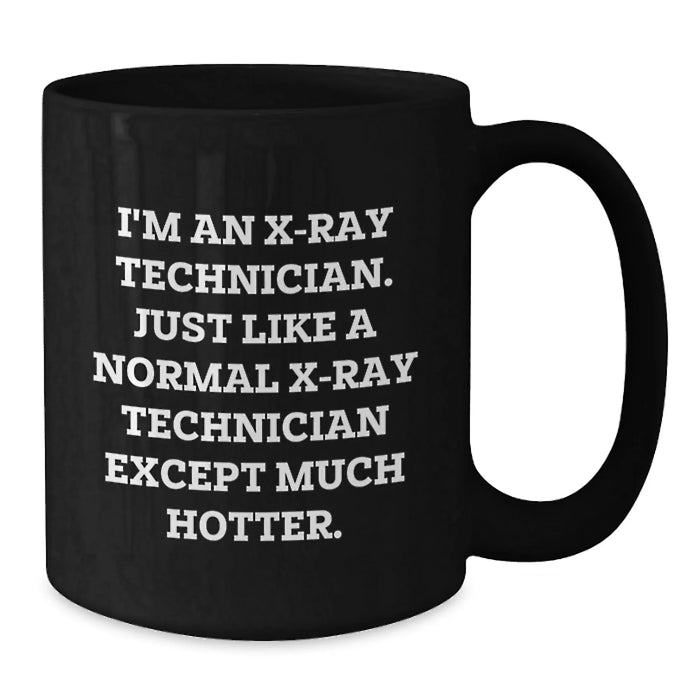 Funny X-Ray Technician Mug Gifts for Men from Friends - Additional