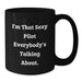 Funny Pilot Gifts for Graduation, Black Coffee Mug with I'm That Sexy Pilot Everybody's Talking About. - Additional