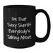 Funny Sheriff Gifts for Men - I'm That Sexy Sheriff Everybody's Talking About. Black Coffee Mug, Graduation Unique Gifts from Mom to Sheriff - Additional