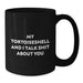 Funny Tortoiseshell Cat Gifts - My Tortoishell And I Talk Shit About You, Graduation Unique Gifts from Friends to Coworkers, Black Coffee Mug with 11oz or 15oz Capacity - Additional