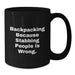 Funny Backpacking Gifts for Men Women Friends Family - 'Backpacking Because Stabbing People Is Wrong.' Black Coffee Mug for Backpackers - Additional