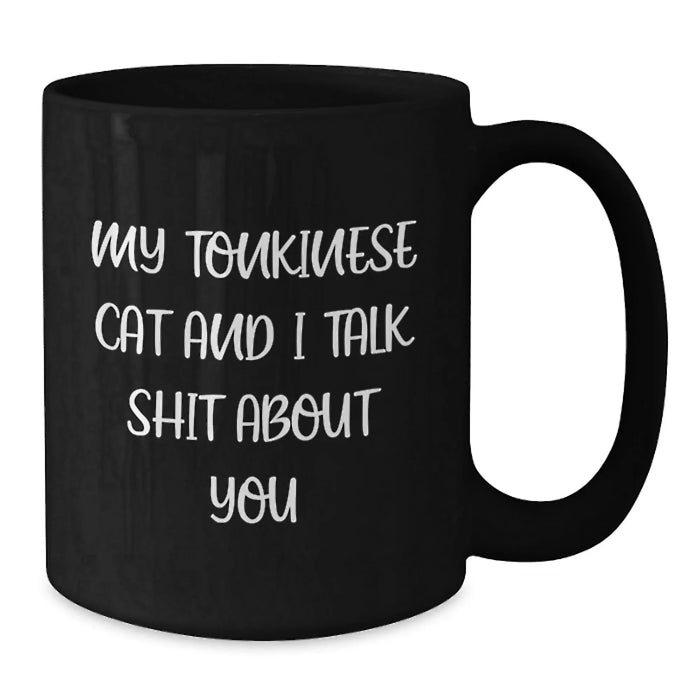 Funny Tonkinese Cat Quote Gifts from Friends to Family - Birthday Unique Mugs for Men Women Coworkers - Additional
