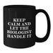 Funny Graduation Unique Gifts from Friends for Biologist Men - Keep Calm And Let The Biologist Handle It Black Coffee Mug, 11oz/15oz Ceramic - Additional