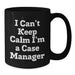 Funny Case Manager Gifts from Friends, Unique Black Coffee Mugs for Case Manager Men, I Can't Keep Calm I'm A Case Manager - Additional