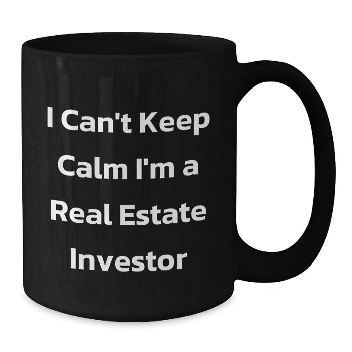 Funny Real Estate Investor Gifts for Men, 'I Can't Keep Calm I'm A Real Estate Investor' Black Coffee Mug for Graduation, Black Ceramic Mug with 11oz or 15oz Capacity - Additional