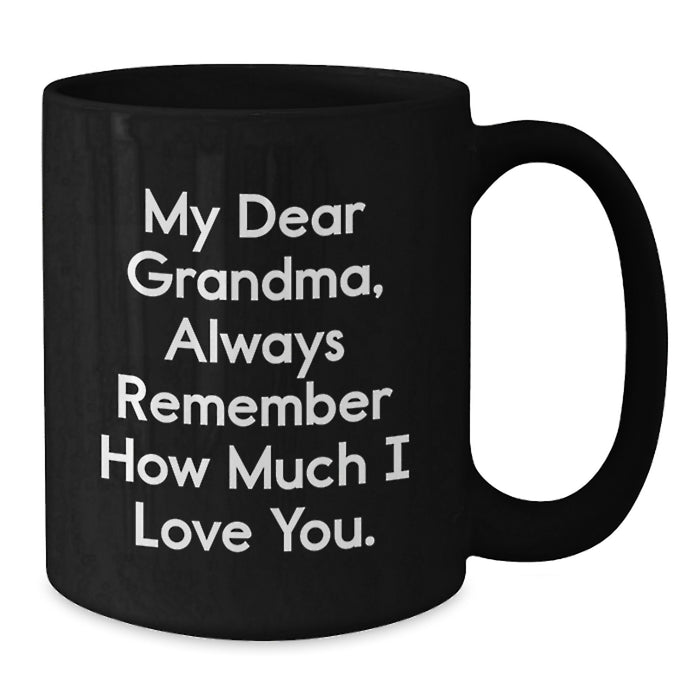 Cute Grandma Gifts from Family, Funny Black Coffee Mugs for Grandma, My Dear Grandma Quote Graduation Unique Gifts - Additional