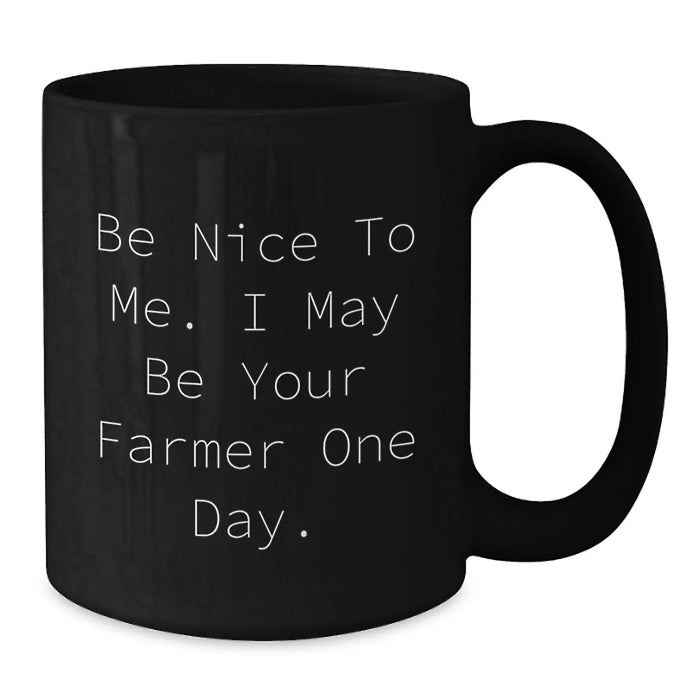 Funny Quote Black Coffee Mug Gifts from Friends for Farmer Men Birthday Unique - Additional