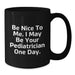 Pediatrician Humor Black Coffee Mug Gifts from Friends and Family for Graduation Unique - Additional