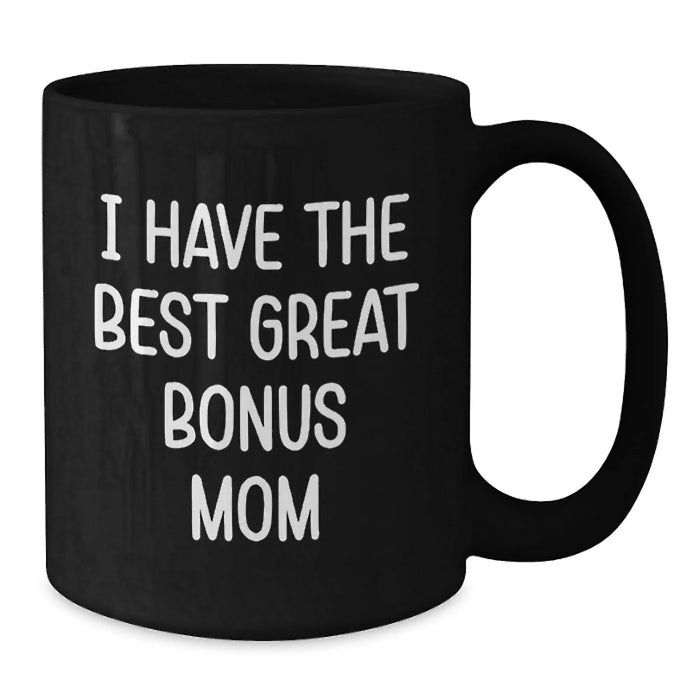 Funny Bonus Mom Gifts for Christmas Unique Mugs from Men to Women - Additional