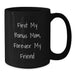 Funny Bonus Mom Gifts - 'First My Bonus Mom, Forever My Friend' Black Coffee Mug, Birthday Unique Gifts from Kids to Bonus Mom - Additional