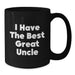 Funny Uncle Birthday Unique Gifts from Men to Great Uncles - 'I Have The Best' Quote on Black Coffee Mug, 11oz or 15oz Capacity, Microwave and Dishwasher Safe - Additional