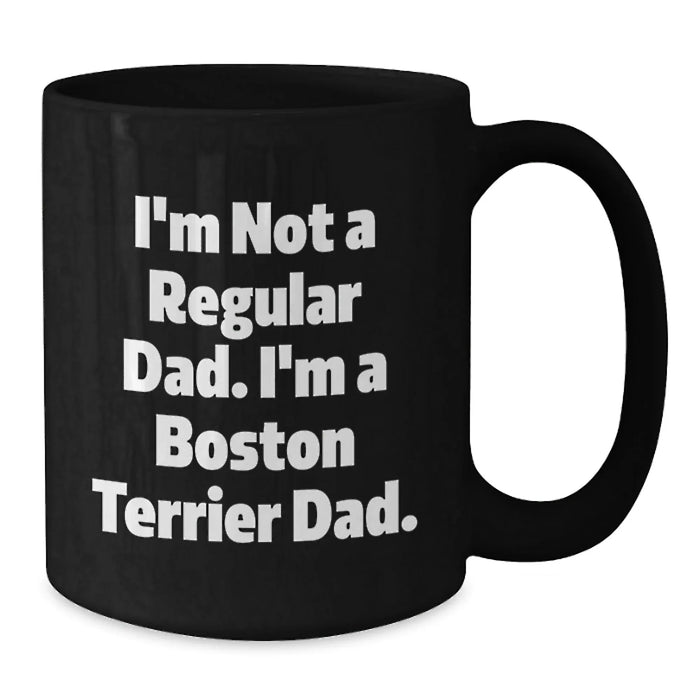 Funny Boston Terrier Dad Gifts from Men Best Friends for Boston Terrier Dog Lover Birthday Unique Mugs - Additional