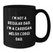 Funny Cardigan Welsh Corgi Dog Gifts for Men - Black Coffee Mug, 'I'm Not A Regular Dad. I'm A Cardigan Welsh Corgi Dad.' Birthday Unique Gifts from Dad to Cardigan Welsh Corgi Dog Lover - Additional