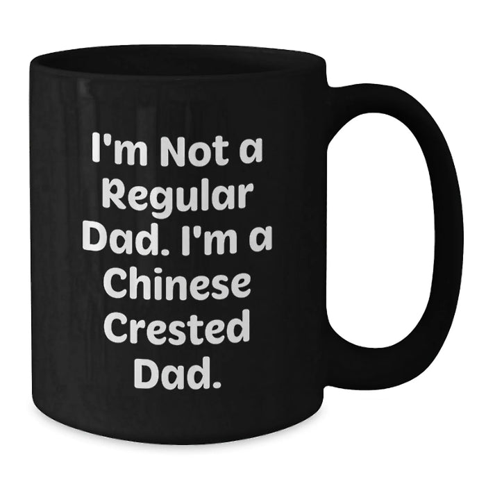Funny Chinese Crested Dog Coffee Mug Gifts for Dad from Men, Unique Birthday Unique Gifts for Chinese Crested Dog Lovers - Additional