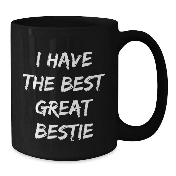 Funny Bestie Gifts for Him Her Friends Coworkers Family Graduation Unique Black Coffee Mug 'I Have The Best Great Bestie' - Additional