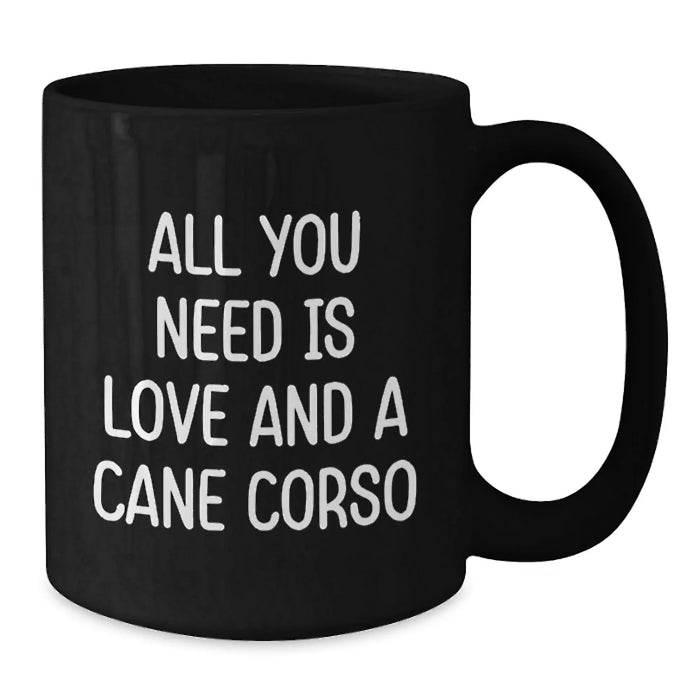 Funny Cane Corso Dog Lover Gifts from Men to Women Christmas Unique Presents for Pet Owners, All You Need Is Love And A Cane Corso Black Coffee Mug - Additional