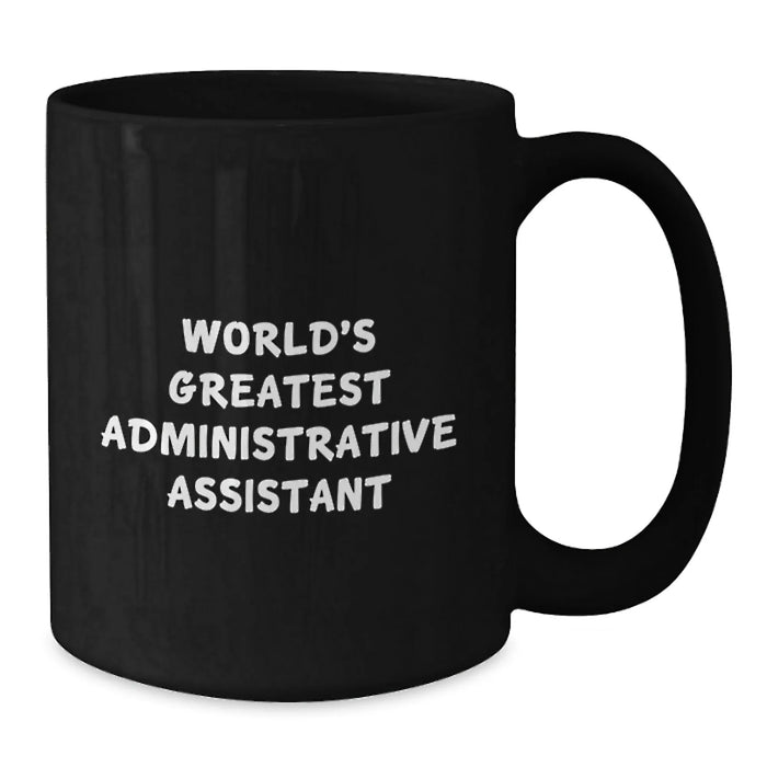 Funny World's Greatest Administrative Assistant Gifts for Administrative Assistant Christmas Unique Mugs from Friends - Additional