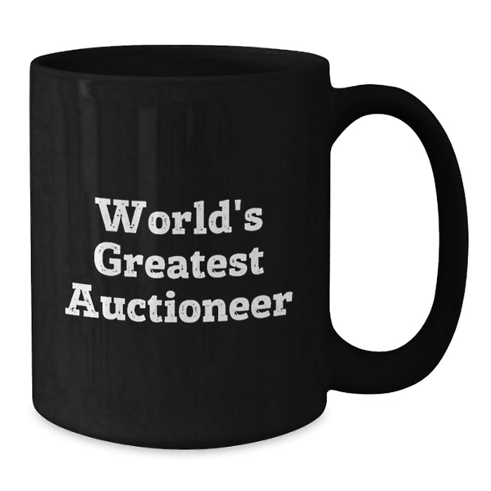 Funny World's Greatest Auctioneer Gifts for Men, Funny Birthday Unique Gifts from Friends to Friends, Black Coffee Mug with Quote - Auctioneer Lover - Additional