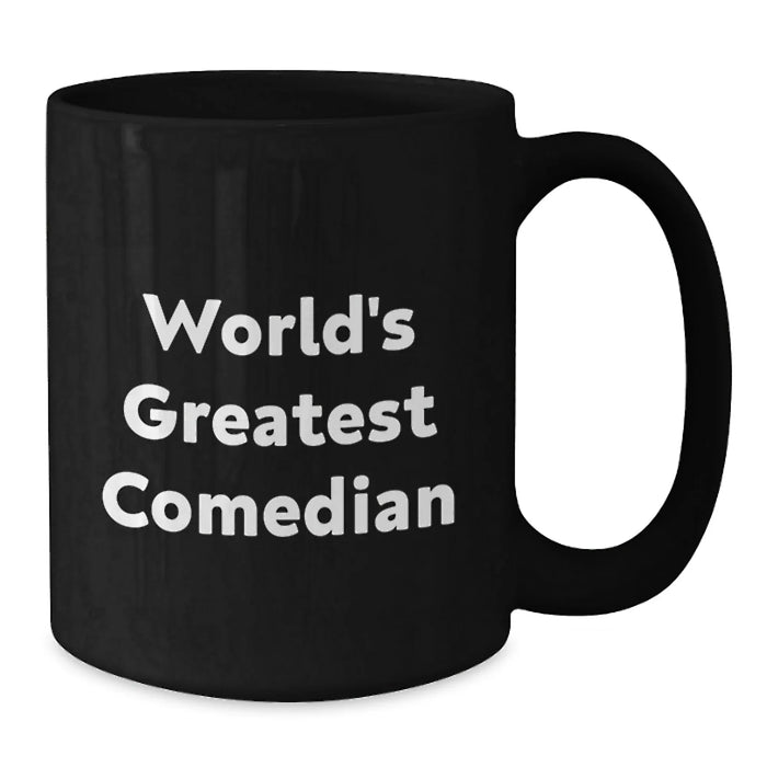 Funny Comedian Black Coffee Mug Gifts for Comedian Friends, Unique Birthday Presents from Friends, 'World's Greatest Comedian' Quote, 11oz or 15oz, Microwave and Dishwasher Safe - Additional