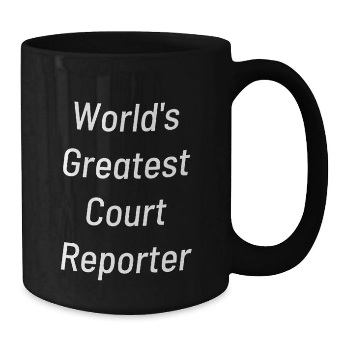 Funny World's Greatest Court Reporter Black Coffee Mug Gifts for Court Reporters on Birthday, Gifts from Friends - Additional
