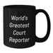 Funny World's Greatest Court Reporter Black Coffee Mug Gifts for Court Reporters on Birthday, Gifts from Friends - Additional
