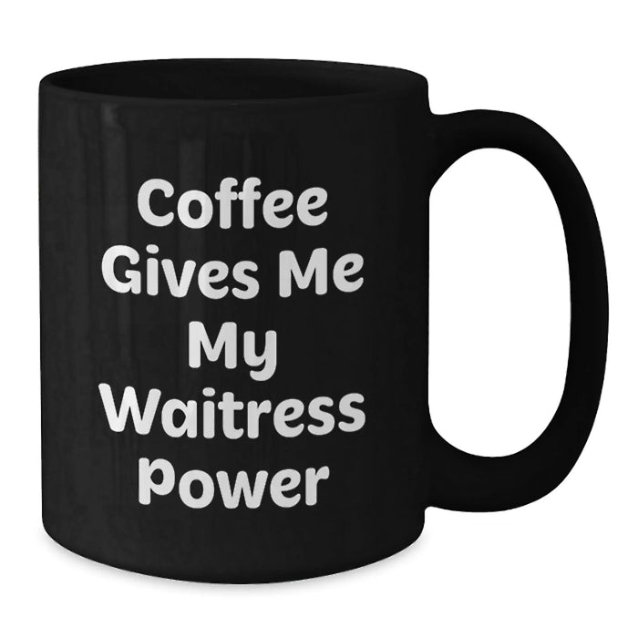 Funny Waitress Gifts from Friends, Women, Co Workers, Family - Black Coffee Mug, Christmas Unique Presents for Women, Inspirational Waitress Quote - Additional