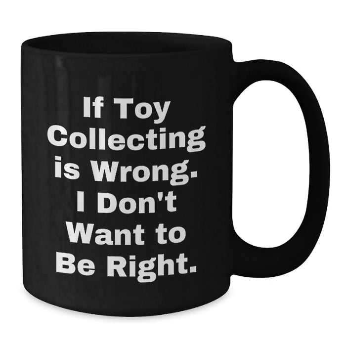 Funny Toy Collecting Gifts for Birthday, Unique Black Coffee Mugs for Men, Women, Friends, from Family - Additional