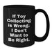 Funny Toy Collecting Gifts for Birthday, Unique Black Coffee Mugs for Men, Women, Friends, from Family - Additional