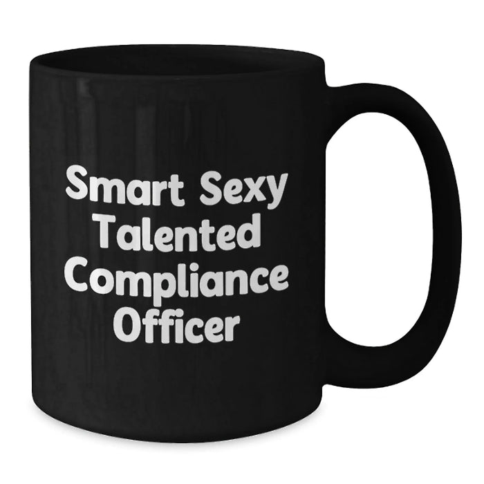 Funny 'Smart Sexy Talented Compliance Officer' Gifts from Friends Birthday Unique Mugs for Compliance Officer Men - Additional