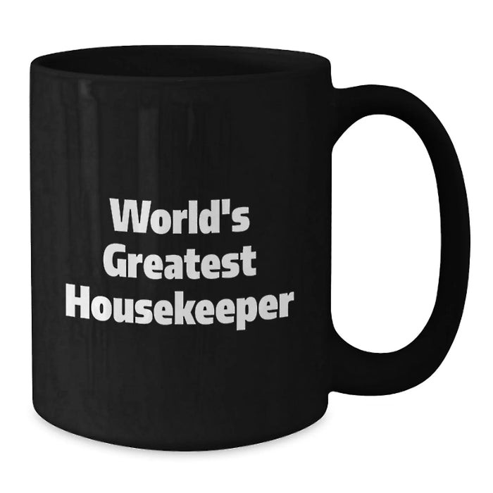 Funny World's Greatest Housekeeper Christmas Unique Gifts from Friends for Housekeeper Black Coffee Mugs - Additional