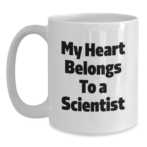 Funny Scientist Gifts from Men, White Coffee Mug for Scientist Lover, My Heart Belongs To A Scientist Birthday Unique Gifts - Main
