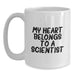 Funny Scientist Gifts for Him, My Heart Belongs To A Scientist White Coffee Mug, Birthday Unique Gifts from Men - Main