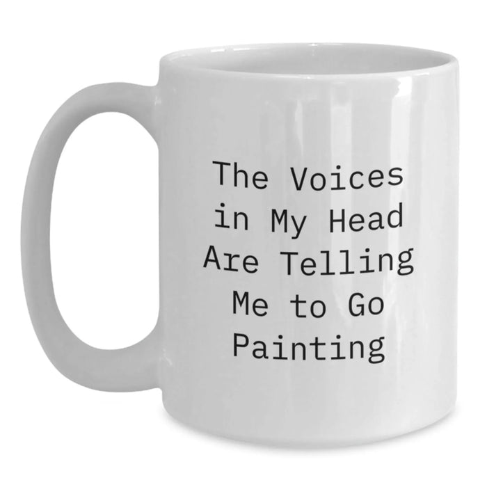 Funny Painting Gifts for Painting Enthusiasts, Birthday Unique Gifts from Friends to Friends, White Ceramic Coffee Mug - 'The Voices In My Head Are Telling Me To Go Painting' - Main