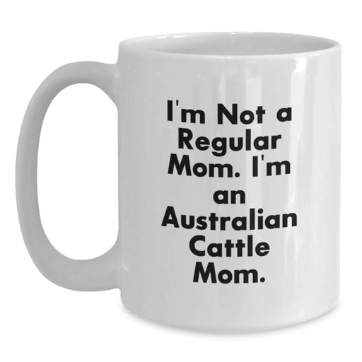 Funny Australian Cattle Dog Gifts from Mom for Australian Cattle Dog Friends - Main