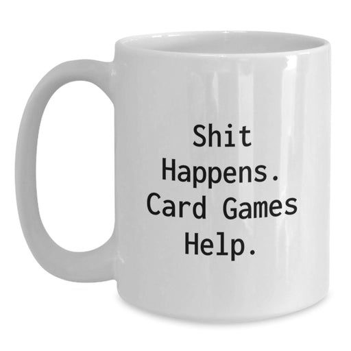 Funny Card Games Gifts from Friends for Men, White Coffee Mug with Shit Happens Quote, Christmas Unique Presents - Main