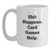 Funny Card Games Gifts for Men Friends from Women, White Ceramic Coffee Mug with 'Shit Happens. Card Games Help.' Quote, Unique Christmas Memorable Present Ideas - Main