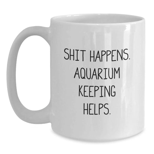 Funny Aquarium Keeping White Coffee Mugs Gifts from Friends to Aquarium Keeping Lovers on Christmas Day - Main